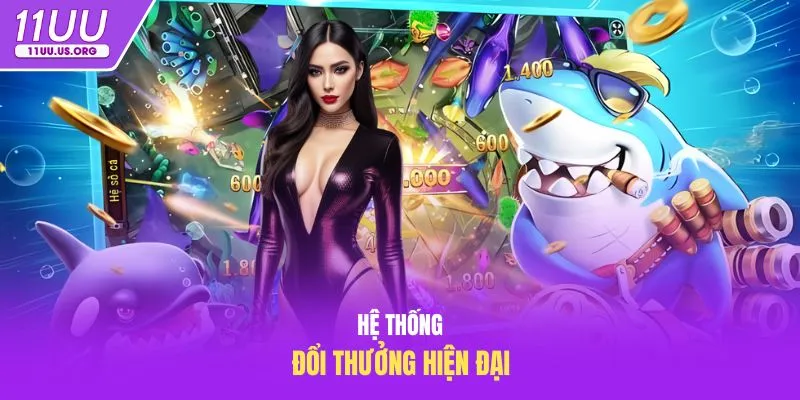 Hệ thống đổi thưởng hiện đại